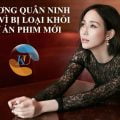 TRƯƠNG QUÂN NINH BỊ LOẠI KHỎI DỰ ÁN PHIM MỚI