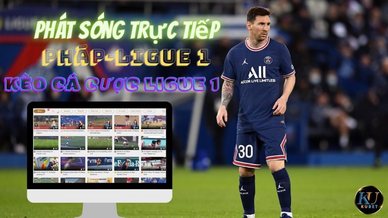 Phát sóng trực tiếp giải bóng đá Pháp-Ligue 1. Kèo cá cược Ligue 1. Cá độ online