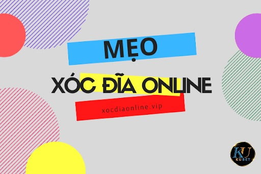 Mẹo chơi xóc đĩa xanh chín 