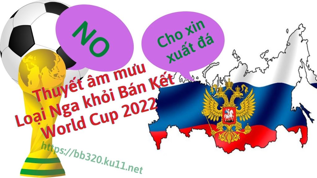 Nga bị loại khỏi Vòng loại bán kết play-off World cup 2022 có phải thuyết âm mưu?
