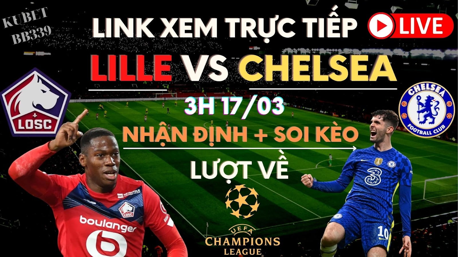 Trực tiếp Lille vs Chelsea