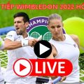 Trực tiếp Wimbledon 2022 miễn phí