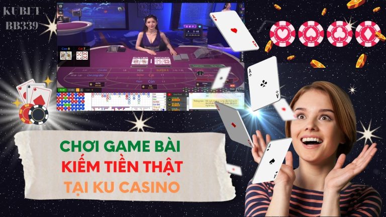 Cách chơi bet trên Ku Casino Live – Sống bằng nghề cờ bạc online