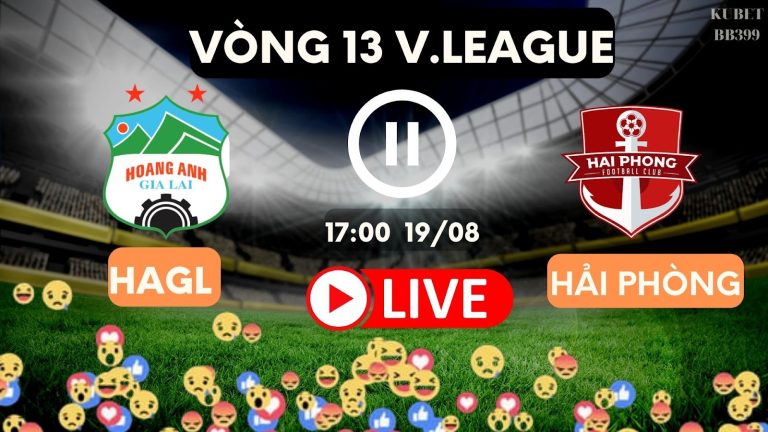 Xem Trực tiếp Hoàng Anh Gia Lai vs Hải Phòng vòng 13 V.league 