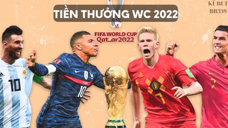 Bất ngờ Tiền thưởng world cup 2022 vô địch bao nhiêu tiền? 