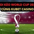 Kubet soi kèo world cup