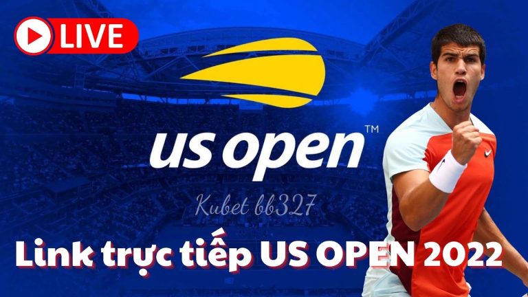 Link trực tiếp US OPEN 2022 – Lịch thi đấu trực tiếp Tennis