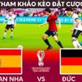 Tây Ban Nha vs Đức World Cup 2022