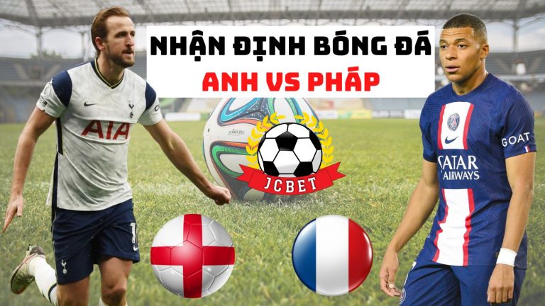 Nhận định bóng đá Anh vs Pháp, 02h00 ngày 11/12: Kỳ phùng địch thủ 