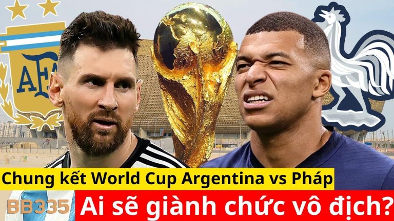 Dự đoán Argentina vs Pháp: Ai là ứng cử viên hoàn hảo cho chức vô địch World Cup?
