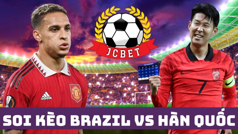 Soi kèo Brazil vs Hàn Quốc trên ứng dụng xem bóng đá 24h jcbet mới nhất 