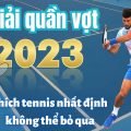 Các giải tennis năm 2023