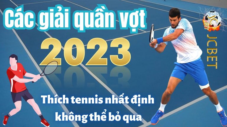 Các giải tennis năm 2023 đáng chú ý nhất – Fan tennis không thể bỏ qua