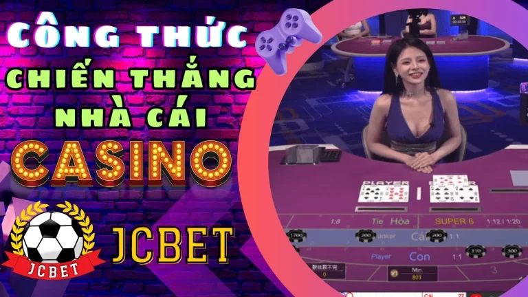 Công thức chiến thắng nhà cái JCBET khi chơi game cá cược casino